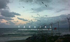 El Tarajal. Desmontando la impunidad en la frontera sur (Marc Serra, Xavi Artigas y Xapo Ortega, 2016)